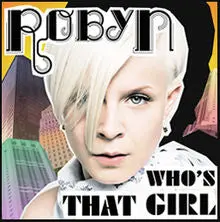 Robyn - Who's That Girl Official Uk Remix Cd Single 1