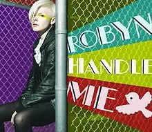 Robyn - Handle Me Official Import Remix Cd 1