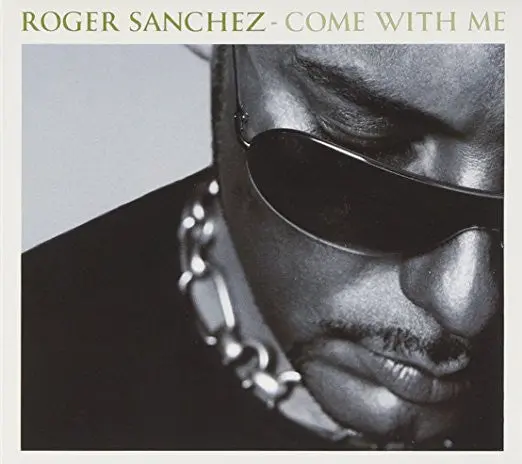 Roger Sanchez - Come With Me - Used Cd 1