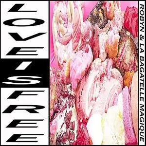 Robyn & La Bagatelle Magique - Love Is Free 3Lp - New (Us Orders Only) 1