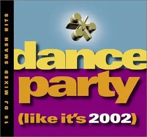 Dance Party (Like It's 2002) Mixed By The Happy Boys - Used Cd 1