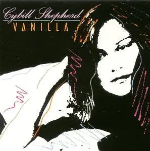 Cybill Shepherd - Vanilla Cd - New 1