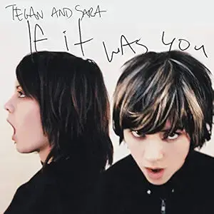 Tegan And Sara - If It Was You  Cd - Used 1