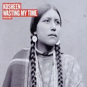 Kosheen - Wasting My Time Cd2 (Import Single) Used 1