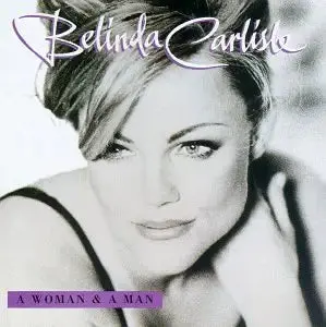 Belinda Carlisle - A Woman And A Man (Us Cd) Used 1