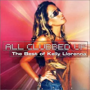 Kelly Llorenna  - All Clubbed Up (Import Cd) 1