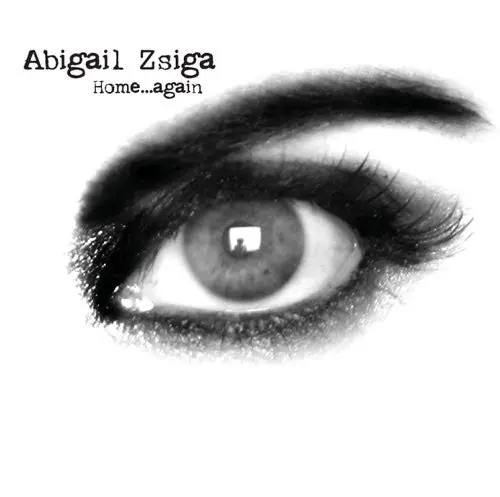 Abigail  ('Let The Joy Rise' Singer)  Home....Again Cd 1