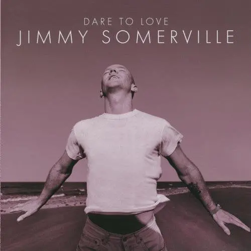 Jimmy Somerville -- Dare To Love Cd - Used 1