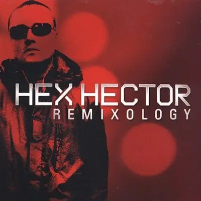 Hex Hector - Remixology Cd - Used 1