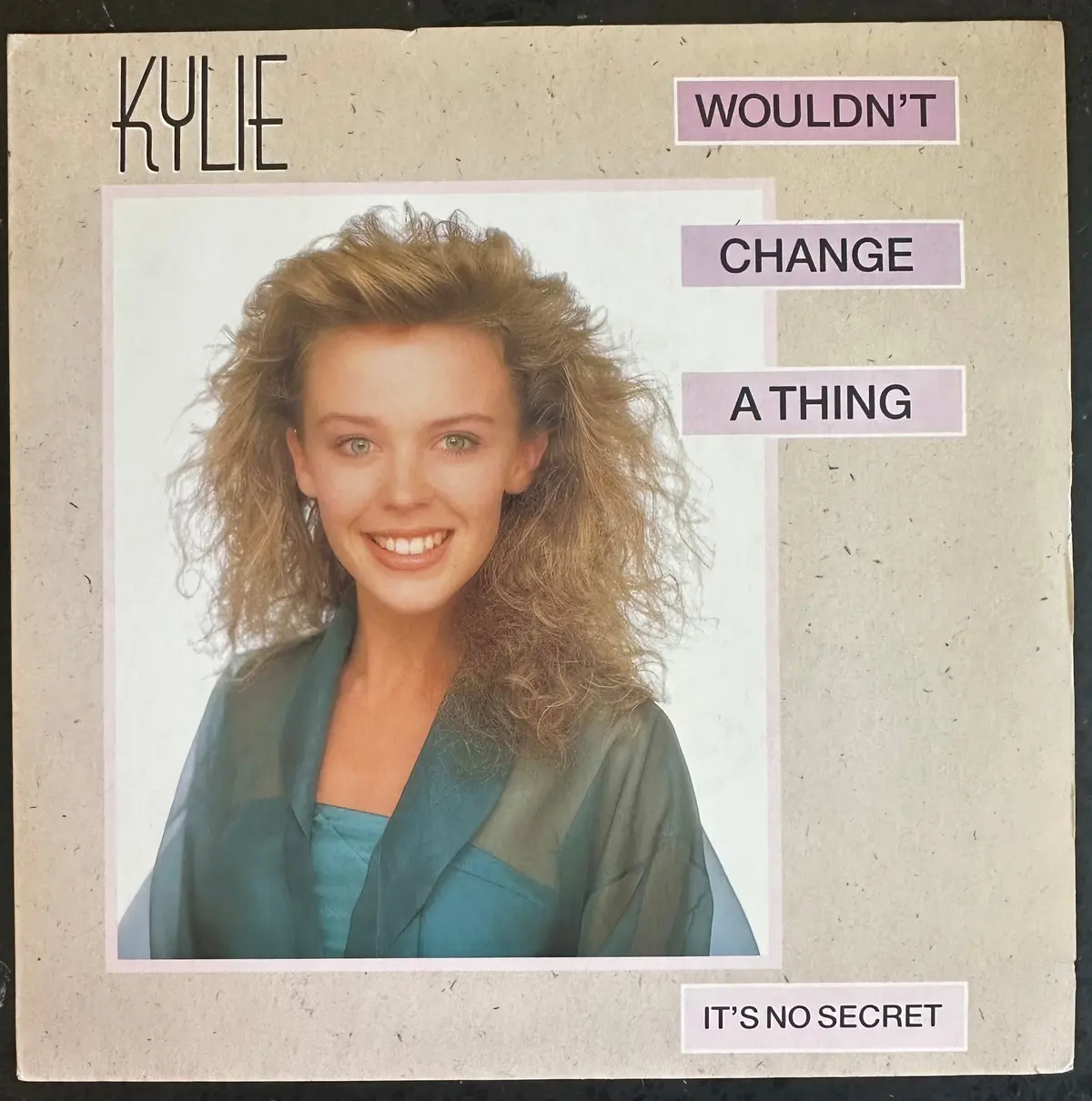 Kylie Minogue 7 Inch 45 Record Vinyl Wouldn’T Change A Thing With. It’S No Secret Import. 1