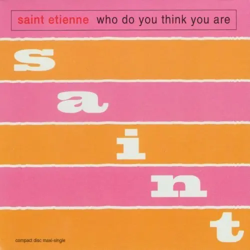 Saint Etienne - Who Do You Think You Are / Hobart Paving  Cd Single - Used 1