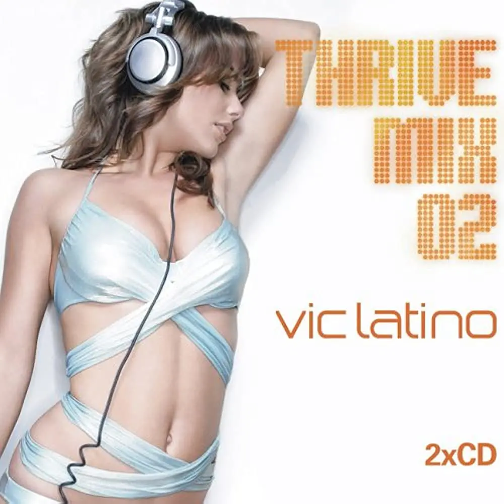 Thrive Mix 02 (2Cd Set) (Various: Madonna, Kelly, Inxs, Kaskade, Alanis++) Dj Vic Latino - Used 1