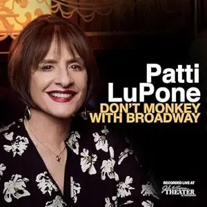 Patti Lupone - Don't Monkey With Broadway Cd - New 1