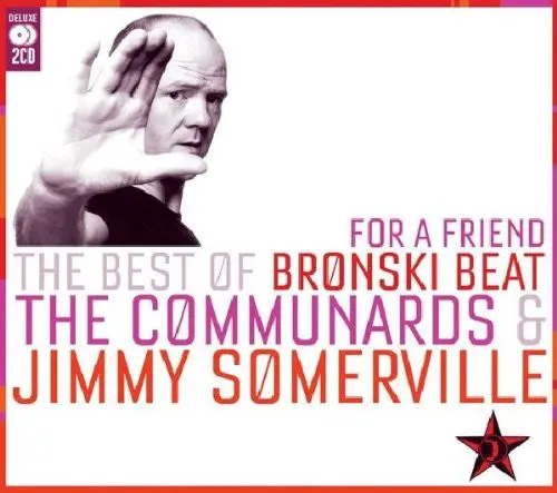 Jimmy Somerville - For A Friend: The Best Of Bronski Beat, The Communards & Jimmy Somerville 2Cd Set 1