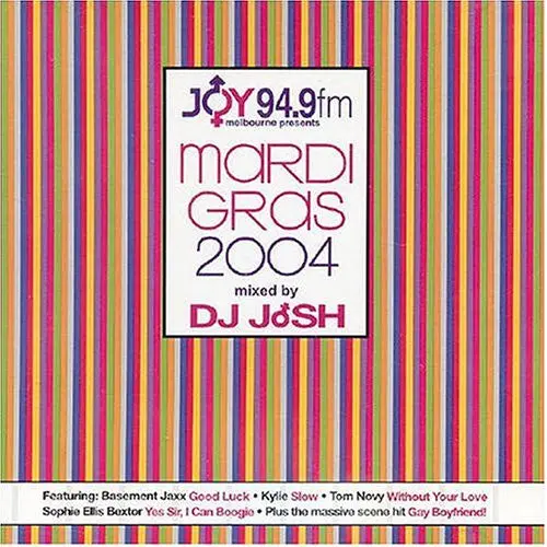 Joy 94.9 Fm Melbourne Presents -- Mardi Gras 04 - 2Cd 1