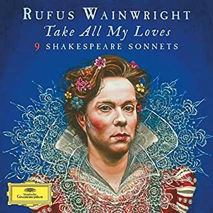 Rufus Wainwright - Take All My Loves - Lp Vinyl New 1