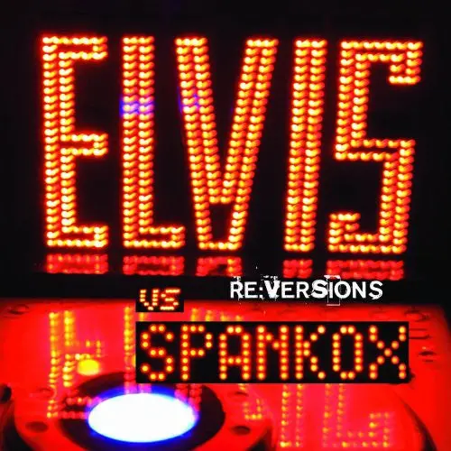 Elvis Vs. Spankox: Re-Versions, Import  Cd -Elvis Presley - New 1