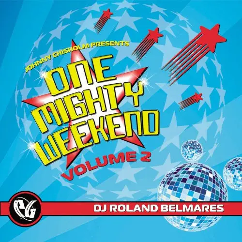 Party Groove: One Mighty Weekend 2  (Dj Roland Belmares) - New 1