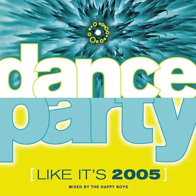 Dance Party Like It's 2005  - Mixed By The Happy Boys (Various) Cd - Used 1