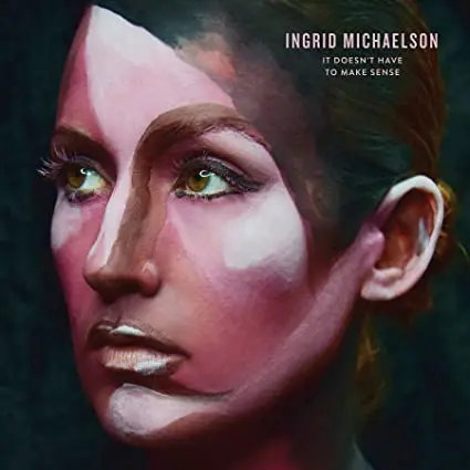 Ingrid Michaelson - It Doesn't Have To Make Sense Lp Vinyl - New 1