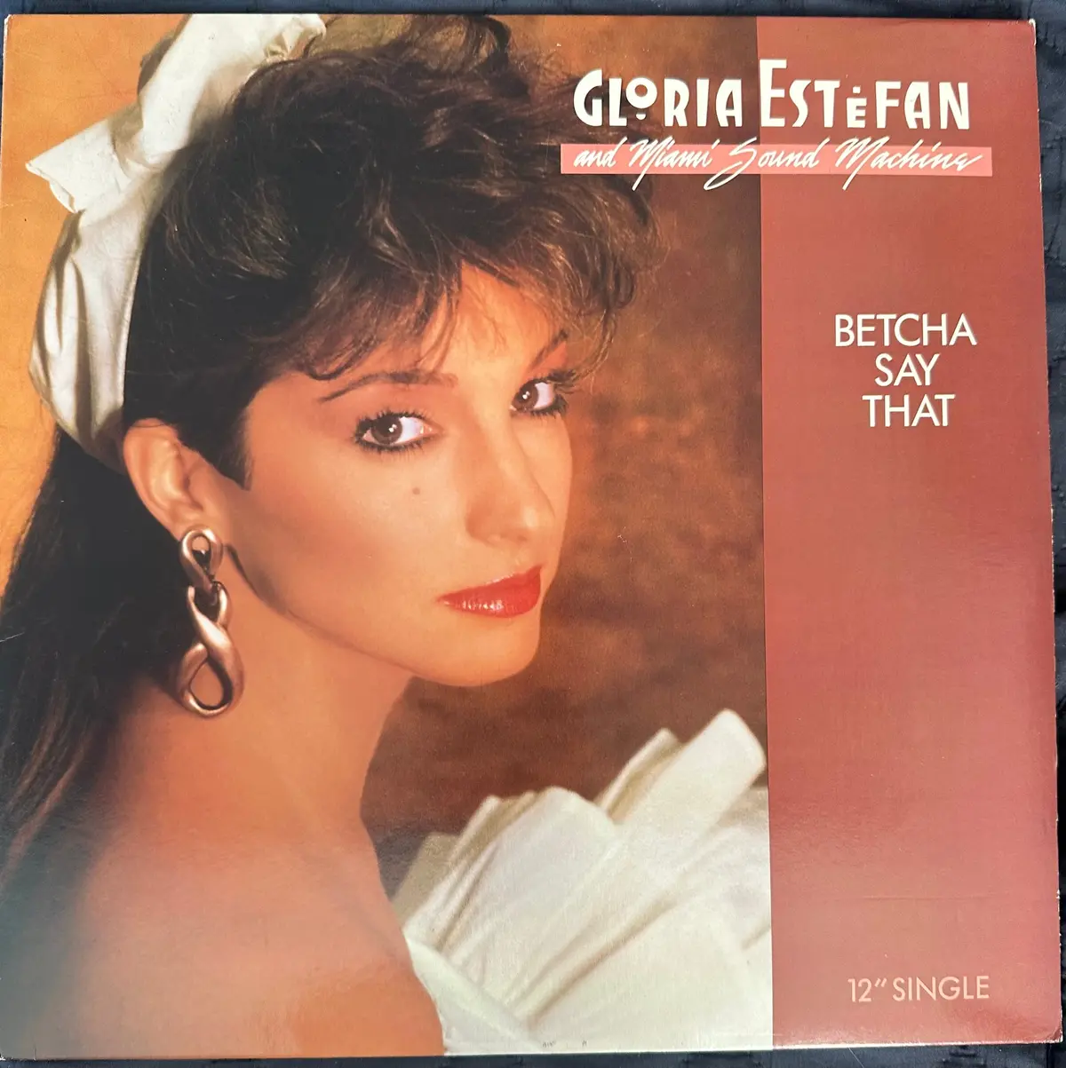 Gloria Estefan & The Miami Sound Machine 12” Single - Betcha Say That Lp Vinyl - Used 1