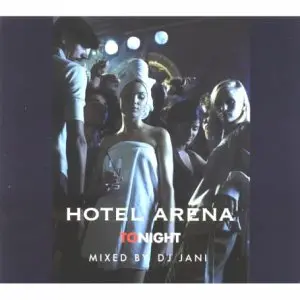 Hotel Arena "Tonight" Mixed By Dj Jani (Used Cd) 1