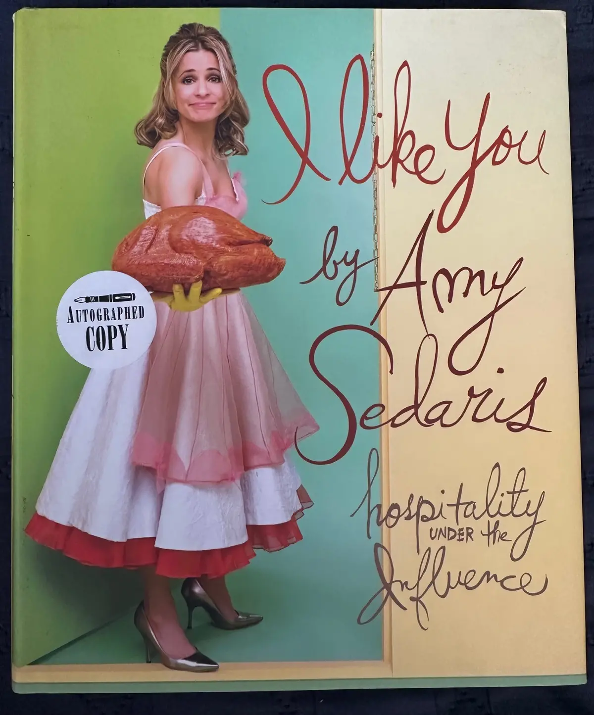 Amy Sedaris - I Like You (Signed) Book Autographed (Usa Orders Only) 1