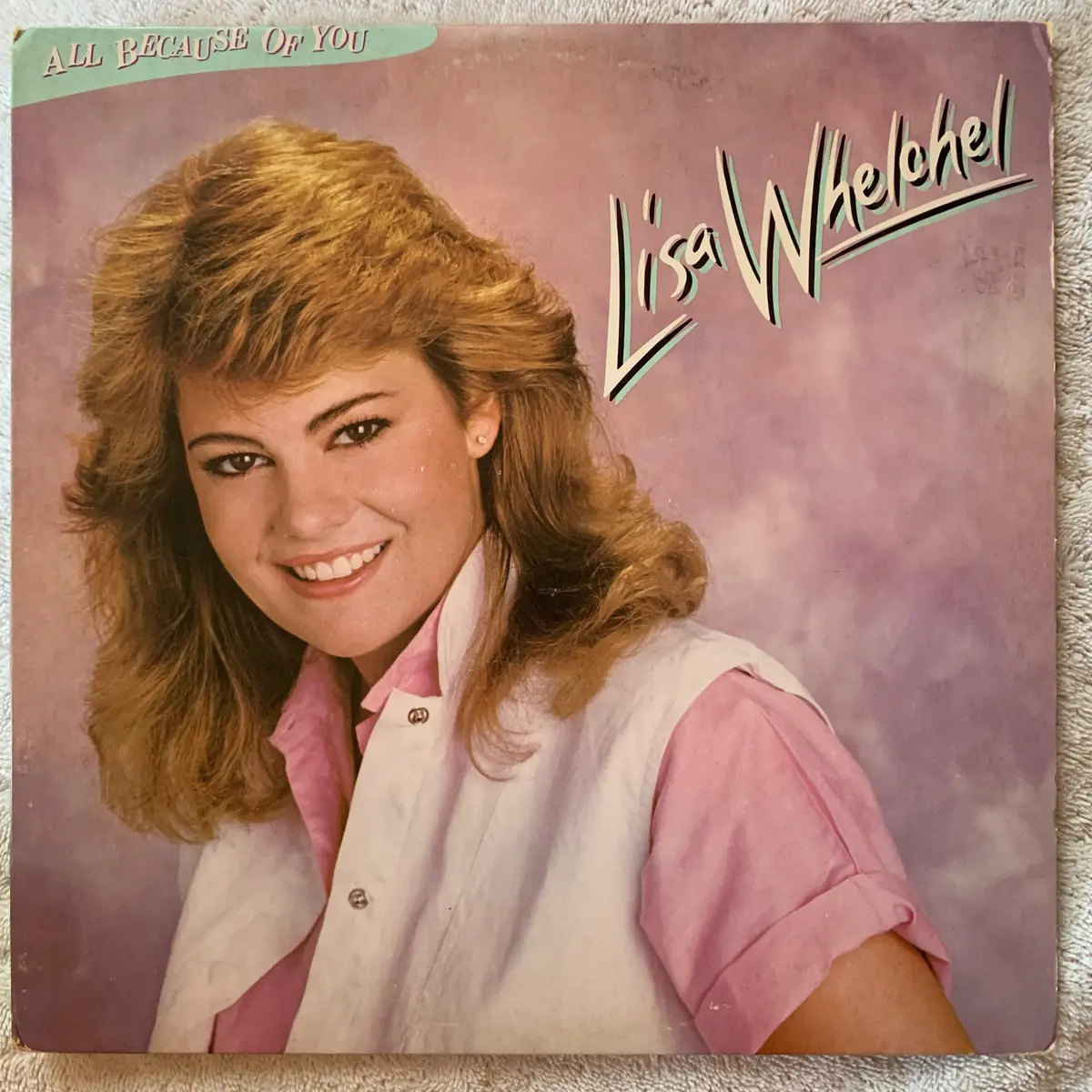Lisa Whelchel (Blair) - All Because Of You  Lp 1984 Vinyl - Used 1