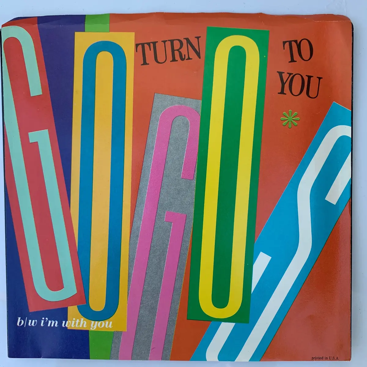The Go-Go's :  Turn To You 45 Record - 1
