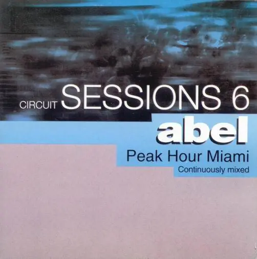 Circuit Sessions 6 - Dj Abel (Peak Hour Miami) Cd - Used 1