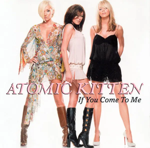 Atomic Kitten ‎- If You Come To Me - (Import)  Cd Single  - Used 1