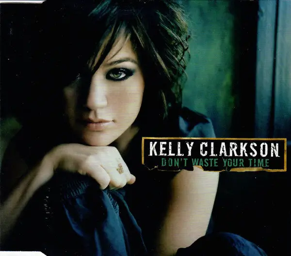 Kelly Clarkson - Don't Waste Your Time (Import Promo Cd Single) 1 -Track - Used 1