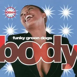 Funky Green Dogs - Body (Us Maxi-Cd Single) Used 1