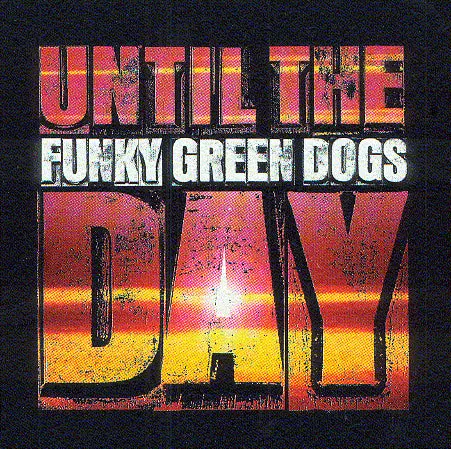 Funky Green Dogs - Until The Day - Us Maxi Cd Single - Used 1