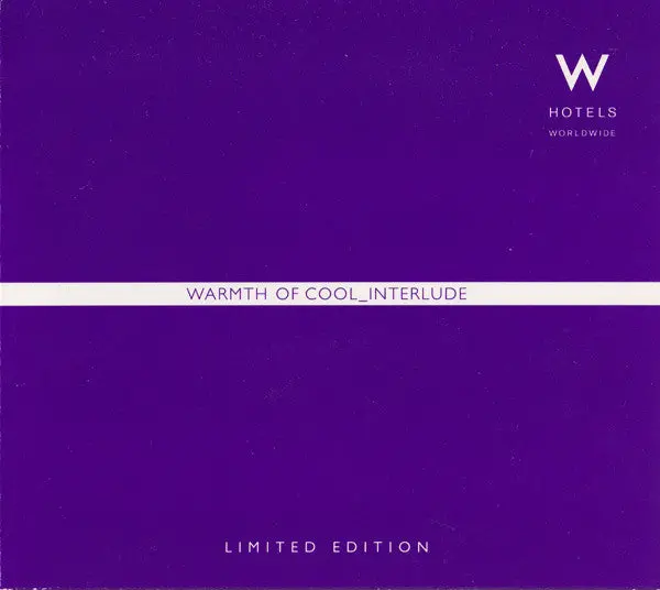 W  Hotels - Limited Edition Warmth Of Cool_Interlude (Various) Cd - Used 1