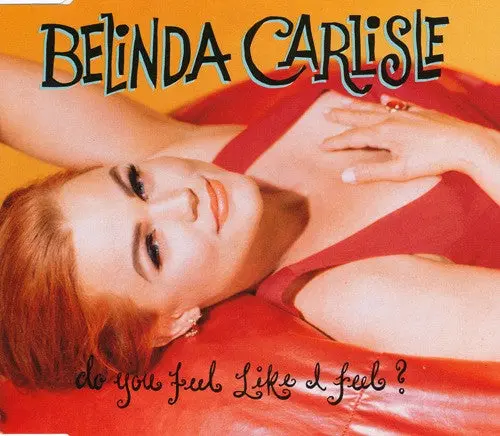 Belinda Carlisle - Do You Feel Like I Feel? (Import Cd Single) Used 1