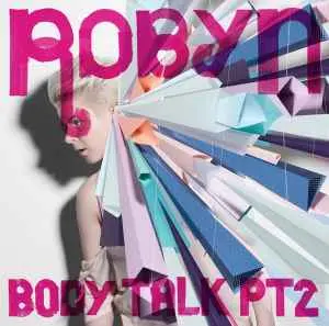 Robyn - Body Talk Pt.2 Cd - Used 1
