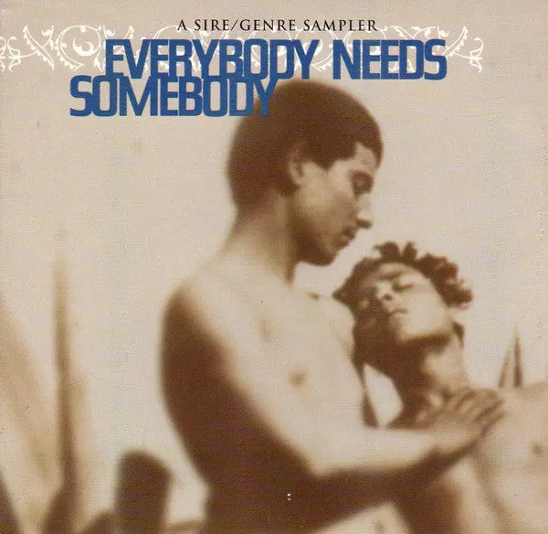 Everybody Needs Somebody - A Sire Records Genre Cd Sampler (Various) - Used 1