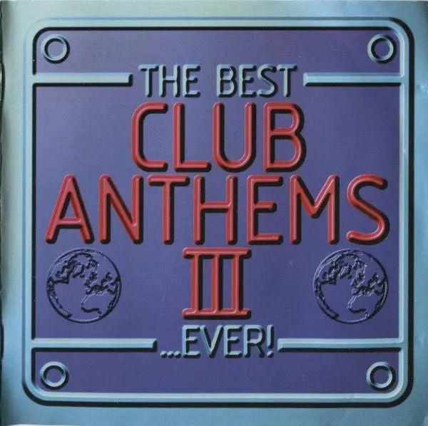 The Best Club Anthems Vol.3 ...Ever (Various) 2Cd Set - New 1
