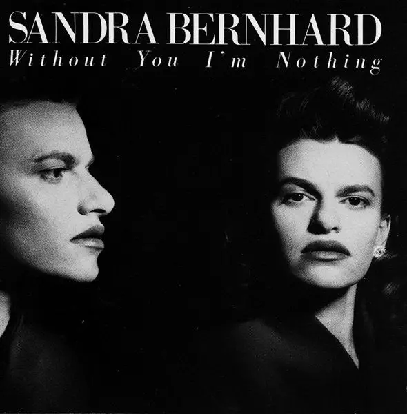 Sandra Bernhard - Without You I'm Nothing Cd- Used 1