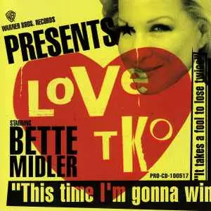 Bette Midler - Love Tko (Promo Cd Single) Rare - New 1