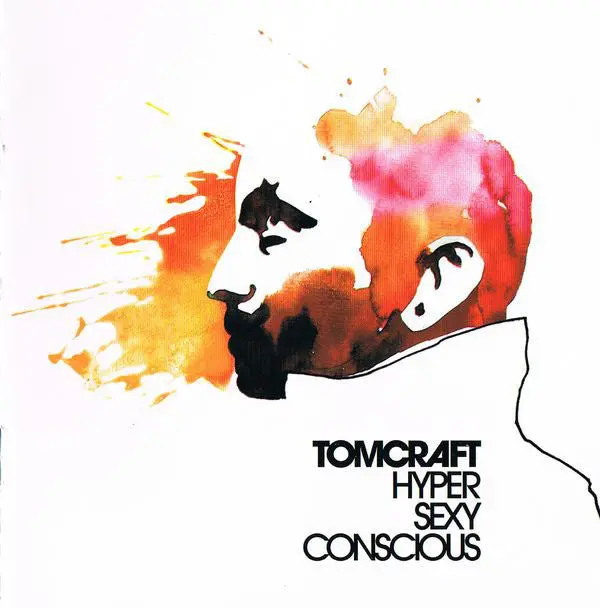 Tomcraft - Hypersexyconscious - Cd 1