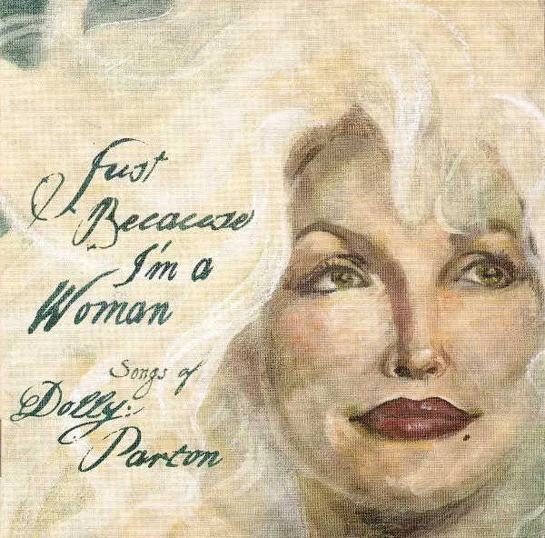 Just Because I'm A Woman - Songs Of Dolly Parton - Tribute Cd (Various) New 1