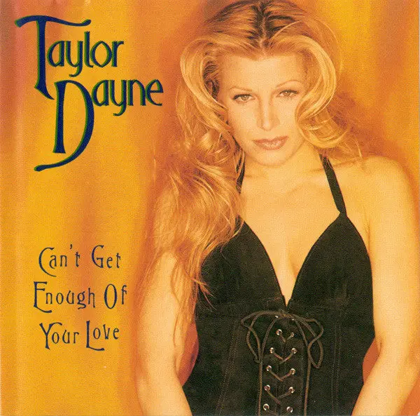 Taylor Dayne - Can't Get Enough Of Your Love (Us Maxi Remix Cd Single) Used 1