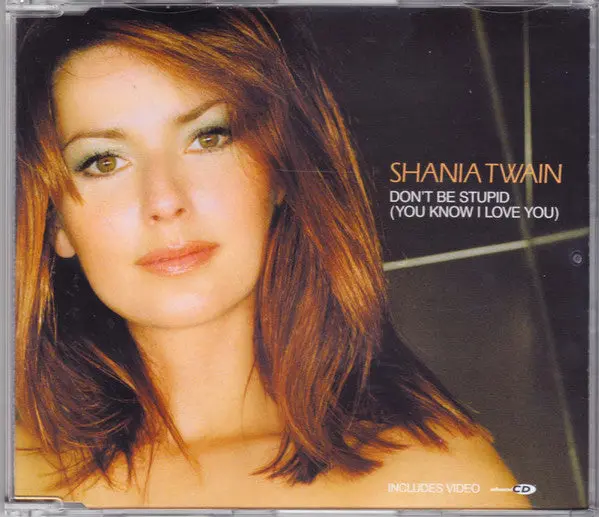 Shania Twain ‎– Don't Be Stupid (You Know I Love You) - Used Cd Single 1