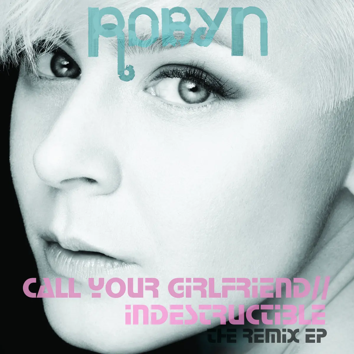 Robyn -  Call Your Girlfriend / Indestructible   (Dj Import Cd Single) 1