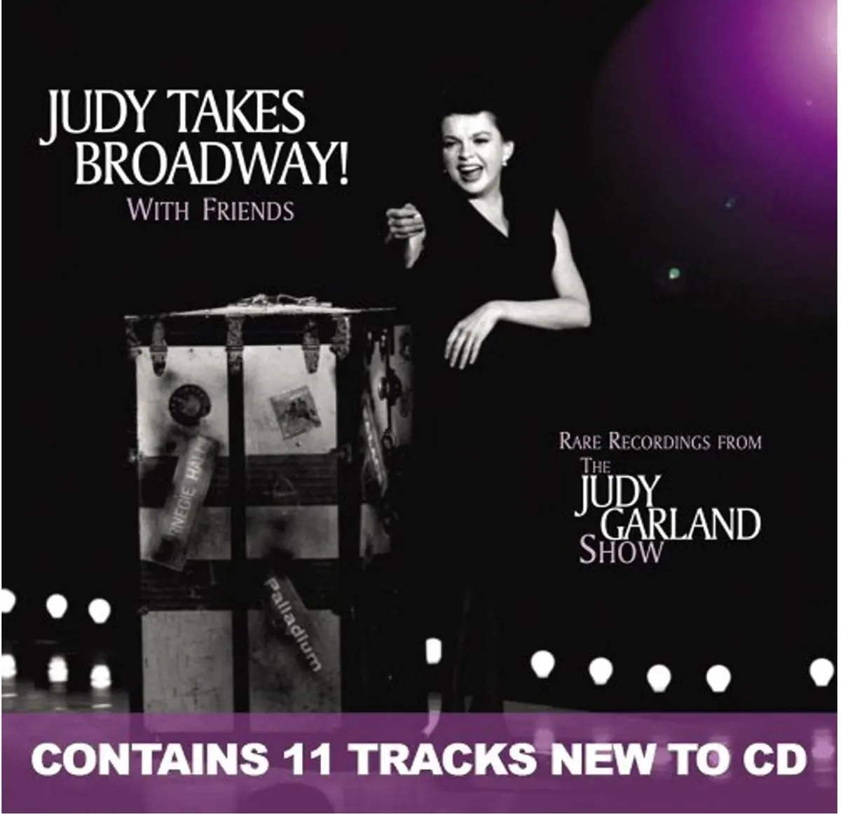 Judy Garland --  Judy Takes Broadway! . With Friends  Cd - New 1