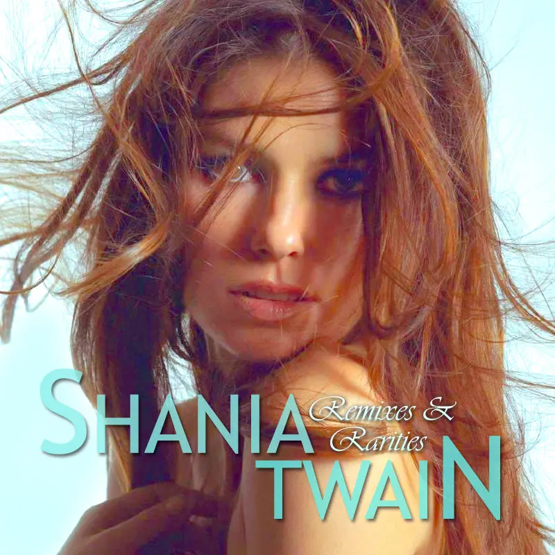 Shania Twain Remixed And Rarities Cd 1