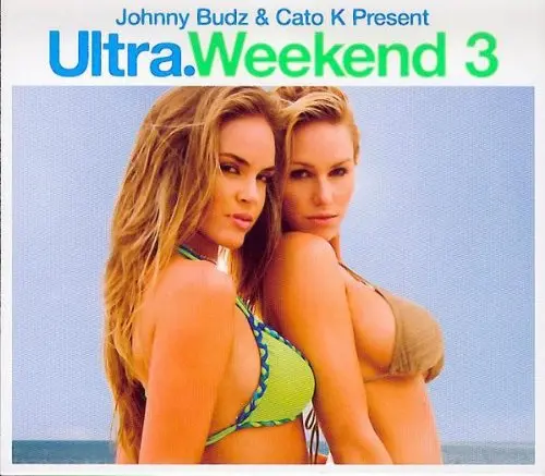 Ultra Weekend 3  - Dj Johnny Budz & Cato K Presents : (2Xcd) - Used 1