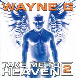 Wayne G - Take Me To Heaven Vol. 2  Cd (Used) 1